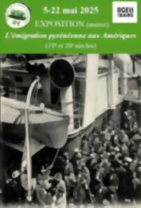 photo Exposition : l'émigration pyrénéenne aux Amériques