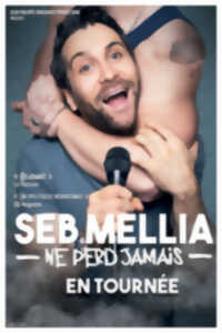 photo SEB MELLIA NE PERD JAMAIS