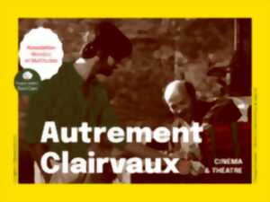 Autrement Clairvaux - cinéma