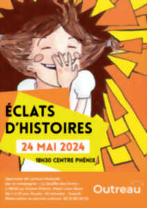 SPECTACLE FAMILIAL ECLATS D HISTOIRES -