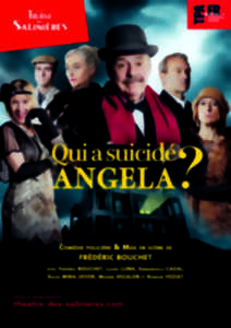 Théâtre - Qui a suicidé Angela ? Comédie policière de Frédéric BOUCHET