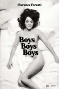 FLORENCE FORESTI BOYS BOYS BOYS