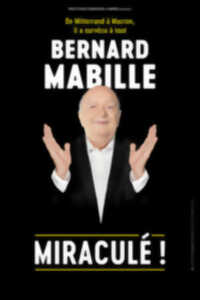 BERNARD MABILLE - MIRACULÉ !