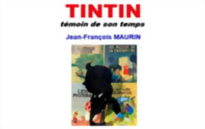 Conférence de l'Université du Temps Libre : Tintin, témoin de son temps
