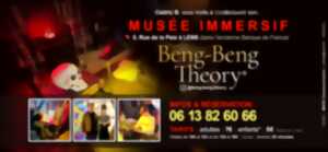 Beng-Beng Theory - musée immersif