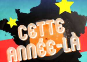 CETTE ANNÉE-LÀ
