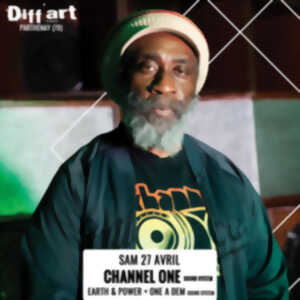 photo CONCERT : Channel one sound system + Earth & power FT. Ranking fox + One a dem sound system - Diff'art Dub Club #2