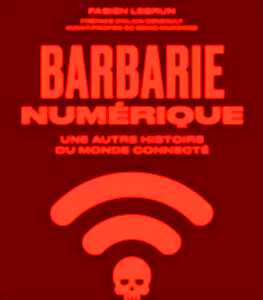photo Conférence-débat : Barbarie numérique