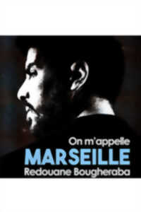 Rédouane Bougheraba – On m’appelle Marseille