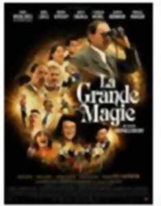 Cinéma : La grande magie