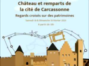 REGARDS CROISÉS SUR DES PATRIMOINES - CHÂTEAU ET REMPARTS DE CARCASSONNE