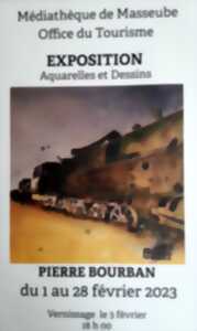 EXPOSITION D'AQUARELLES ET DESSINS  DE PIERRE BOURBAN