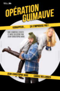 OPÉRATION GUIMAUVE