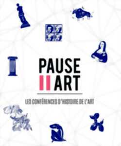 Pause Art - Les conférences d'histoire de l'art - Saison 4