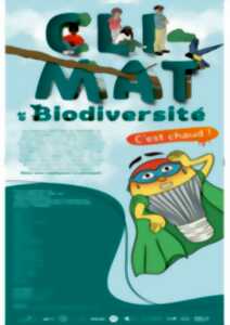 Exposition : Climat et biodiversité, c'est chaud !