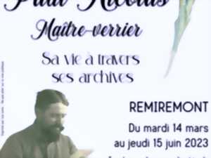 EXPOSITION 'PAUL NICOLAS, MAÎTRE-VERRIER SA VIE À TRAVERS SES ARCHIVES'