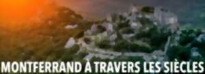 « MONTFERRAND À TRAVERS LES SIÈCLES » – DOCUMENTAIRE