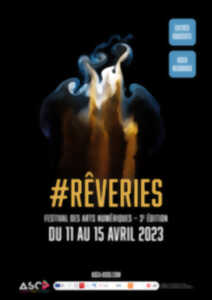 #RÊVERIES, Festival des arts numériques