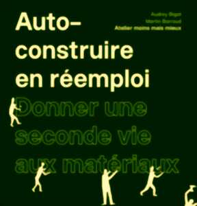Habitat ... Auto-construction & Réemplois