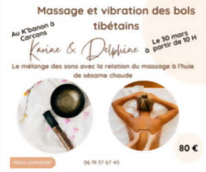 Massage et vibration des bols tibétains avec Delphine et Karine - sur réservation 80€