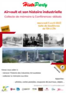 Histoparty - Airvault et son histoire industrielle - collecte de mémoire et conférences-débats
