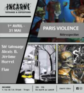 Paris Violence - Exposition rétrospective