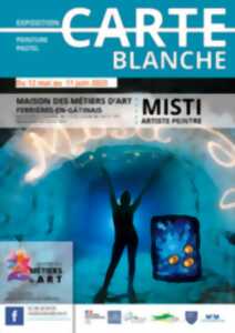 Exposition Carte Blanche : MISTI