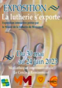 EXPOSITION - LA LUTHERIE S'EXPORTE !