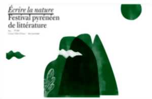 photo Ecrire la nature - Festival Pyrénéen de littérature