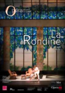 Retransmission du Metropolitan Opera de New York - La Rondine (Puccini)