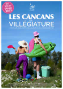 FESTIVAL LES CANCANS EN VILLÉGIATURE