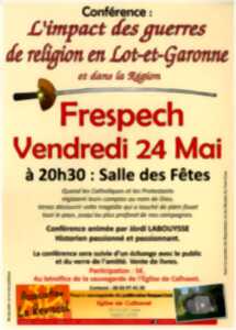 Conférence - L'impact des Guerres de Religions au XVIe siècle en Lot et Garonne et dans la Région