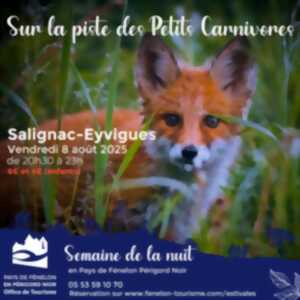 photo SEMAINE DE LA NUIT : Sur la piste des petits carnivores à Salignac-Eyvigues