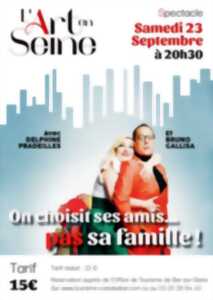 photo Spectacle : On choisit ses amis...pas sa famille