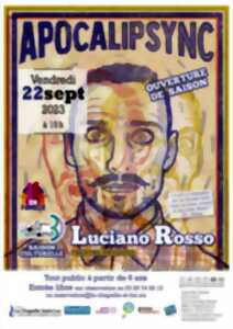 « Apocalipsync » Luciano Rosso - Ouverture de saison