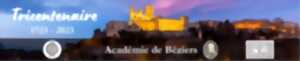 EXPOSITION - L'ACADÉMIE DE BÉZIERS AU SIÈCLE DES LUMIÈRES