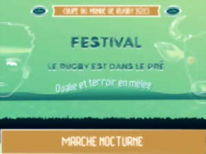 COUPE DU MONDE DE RUGBY 2023 - LE RUGBY EST DANS LE PRÉ :  MARCHÉ NOCTURNE