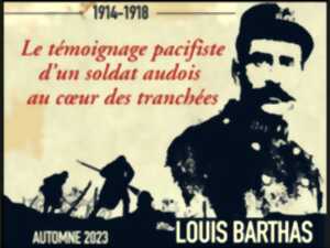 EXPOSITION - LOUIS BARTHAS, UNE RENOMMÉE INTERNATIONALE