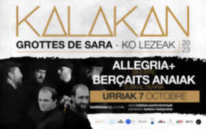 Kalakan, Allegria et Berçais anaiak en concert aux Grottes de Sare