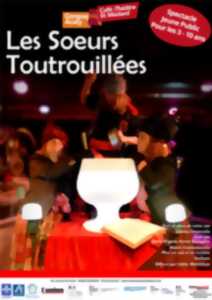 Festiloupiots d'Automne : Les Sœurs Toutrouillées