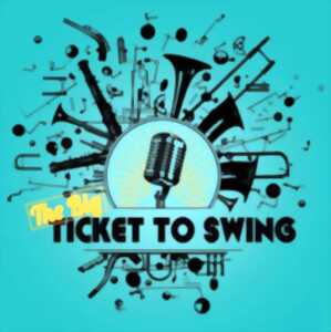 Concert - The Big Ticket to Swing - à Aiffres