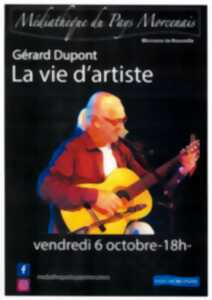 Gérard DUPONT - La vie d'artiste