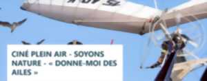 Ciné Plein Air - Soyons Nature - « Donne-moi des ailes »