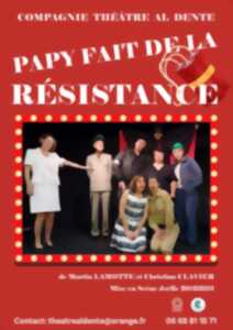 Papy fait de la Resistance de Martin Lamotte et Christian Clavier