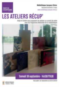 Les ateliers récup’