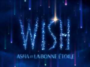CINECO : WISH - ASHA ET LA BONNE ETOILE - CHRIS BUCK, FAWN VEERASUNTHORN
