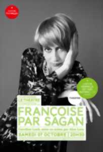 Françoise par Sagan - Caroline Loeb par Alex Lutz