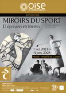 Visite accompagnée / Miroirs du sport. D'épreuves en libertés
