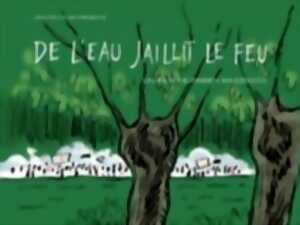 CINÉCO : DE L'EAU JAILLIT LE FEU - FABIEN MAZZOCCO