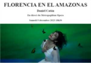 Metropolitan Opéra Live : Florencia en el amazonas